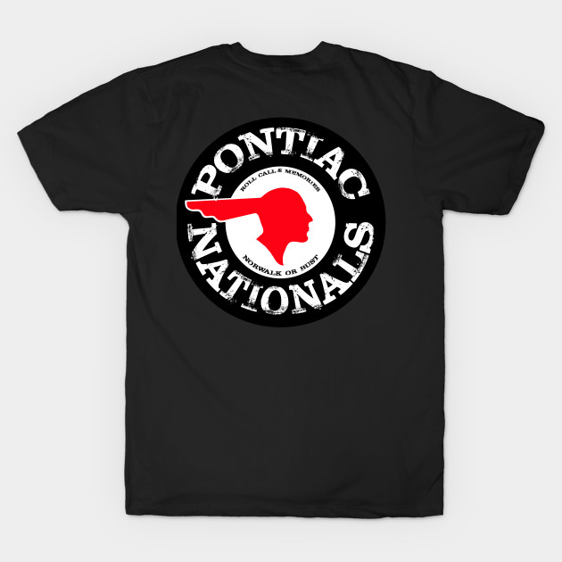 Pontiac Nationals Pontiac TShirt TeePublic